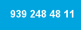 939 248 48 11 939 248 48 11